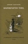 Bahnwärter Thiel - Gerhart Hauptmann - 9783872911780