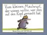 Vom kleinen Maulwurf, der wissen wollte, wer ihm auf den Kopf gemacht hat (Mini-Ausgabe) - Werner Holzwarth ; Wolf Erlbruch - 9783872947796