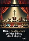 Mein Theaterstück auf der Bühne des Lebens - Sonja Weiß - 9783873368729