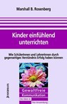 Kinder einfühlend unterrichten - Marshall B. Rosenberg - 9783873875753
