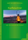Kopfbewohner oder: Wer bestimmt dein Denken? - Mary Goulding - 9783873877900