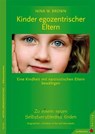 Kinder egozentrischer Eltern - Nina W. Brown - 9783873878129