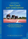 Vom Coach zum Unternehmer - Mathias Maul - 9783873878853
