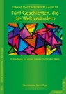 Fünf Geschichten, die die Welt verändern - Joanna Macy ; Norbert Gahbler - 9783873879232