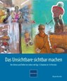 Das Unsichtbare sichtbar machen - Mirjam Eiswirth - 9783874097376