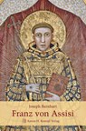 Franz von Assisi - Joseph Bernhart - 9783874376129