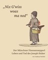 "Nix G'wiss woas ma ned" Der Münchner Finessensepperl - Andreas Nerlich - 9783874376297