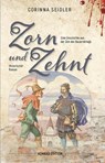 Zorn und Zehnt. Historischer Roman - Corinna Seidler - 9783874376358