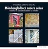 Mönchengladbach anders sehen - Karl Boland ; Hannah von Dahlen ; Hans Schürings - 9783874485623
