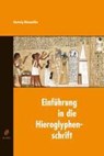 Einführung in die Hieroglyphenschrift - Hartwig Altenmüller - 9783875485356