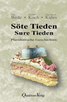 Söte Tieden - Sure Tieden - Petra Wede ; Bernhard Koch ; Hans-Hinrich Kahrs - 9783876515021