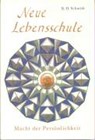 Neue Lebensschule II. Macht der Persönlichkeit - K. O. Schmidt - 9783876671727