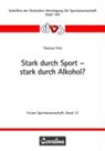 Stark durch Sport - stark durch Alkohol? - FRITZ,  Thomas - 9783880204775