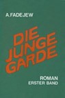 Die junge Garde Band 1 - A. Fadejew - 9783880215191