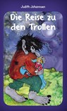 Die Reise zu den Trollen - Judith Johannsen - 9783880216433