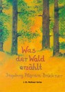 Was der Wald erzählt - Ingeborg Pilgram-Brückner - 9783880693739