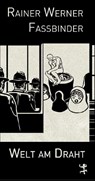 Welt am Draht - Fritz Müller-Scherz ; Rainer Werner Fassbinder - 9783882216912