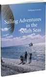 Sailing Adventures in the South Seas - Wolfgang Losacker - 9783882647662