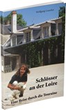 Schlösser an der Loire - Wolfgang Losacker - 9783882647679