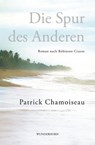 Die Spur des Anderen - Patrick Chamoiseau - 9783884234594
