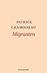 Migranten - Patrick Chamoiseau - 9783884235782