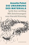Die Umarmung des Materials - Annette Pehnt - 9783884237366