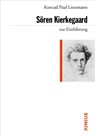 Sören Kierkegaard zur Einführung - Konrad Paul Liessmann - 9783885066255