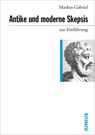 Antike und moderne Skepsis zur Einführung - Markus Gabriel - 9783885066491