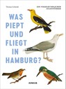 Was piept und fliegt in Hamburg? - Thomas Schmidt - 9783885067795