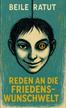 Reden an die Friedenswunschwelt - Ratut Beile - 9783885091882