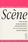 Scene 5. Neue Theaterstücke aus Frankreich - BON,  Francois ; Darley, Emmanuel ; Harrison, Sebastien ; Koltes, Bernard-Marie - 9783886612505