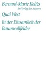 Quai West. In der Einsamkeit der Baumwollfelder - Bernard-Marie Koltes - 9783886612987