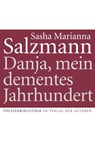Danja, mein dementes Jahrhundert - Sasha Marianna Salzmann - 9783886614356