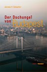 Der Dschungel von Budapest - Jerome P. Schaefer - 9783887473877