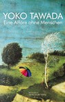 Eine Affäre ohne Menschen - Yoko Tawada - 9783887692858