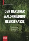 Der Berliner Waldfriedhof Heerstraße - Dietmar Strauch - 9783887770556