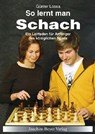 So lernt man Schach - Günter Lossa - 9783888052842