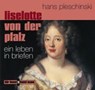 Liselotte von der Pfalz. CD -  - 9783888973710
