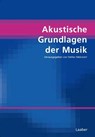 Akustische Grundlagen der Musik - Stefan Weinzierl - 9783890076997