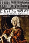 Georg Philipp Telemann und seine Zeit - Siegbert Rampe - 9783890078397