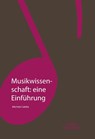 Musikwissenschaft: eine Einführung - Michele Calella - 9783890078649