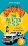 Wo die Toten tanzen - Caitlin Doughty - 9783890295060