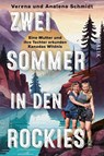 Zwei Sommer in den Rockies - Verena Schmidt ; Analena Schmidt - 9783890295893