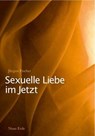 Sexuelle Liebe im Jetzt - Jürgen Fischer - 9783890601755