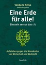 Eine Erde für alle! - Einssein versus das 1 % - Vandana Shiva ; Kartikey Shiva - 9783890607979