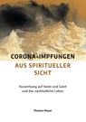 Corona-Impfungen aus spiritueller Sicht - Thomas Mayer - 9783890608105
