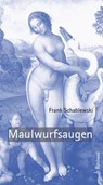 Maulwurfsaugen - Frank Schablewski - 9783890869414