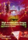 High werden ohne Drogen - Frederick E. Dodson - 9783890943633
