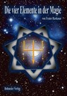 Die vier Elemente in der Magie - Frater Raskasar - 9783890944760