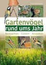 Gartenvögel rund ums Jahr - Anita Schäffer ; Norbert Schäffer - 9783891048436